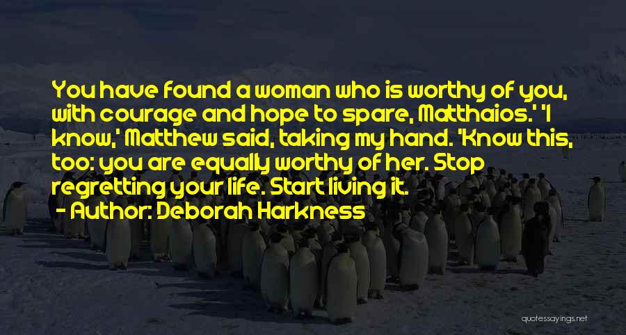 A Worthy Woman Quotes By Deborah Harkness