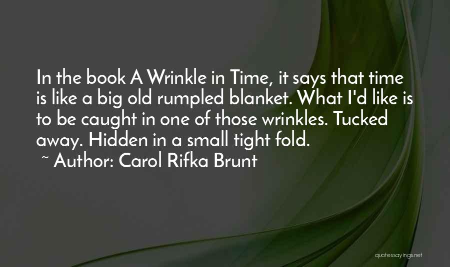 A Wrinkle In Time Best Quotes By Carol Rifka Brunt
