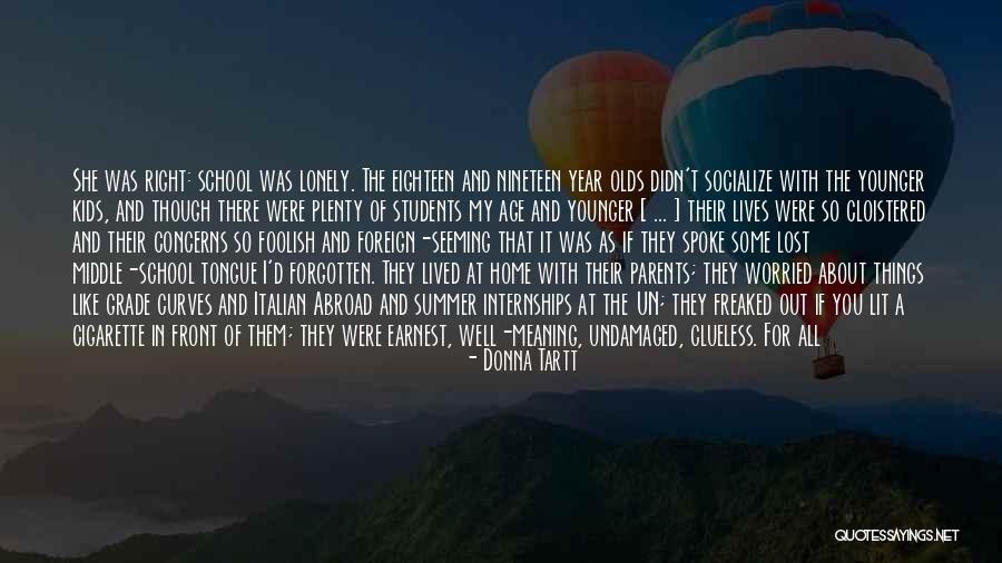 A Year Abroad Quotes By Donna Tartt A Year Abroad Quotes By Donna Tartt