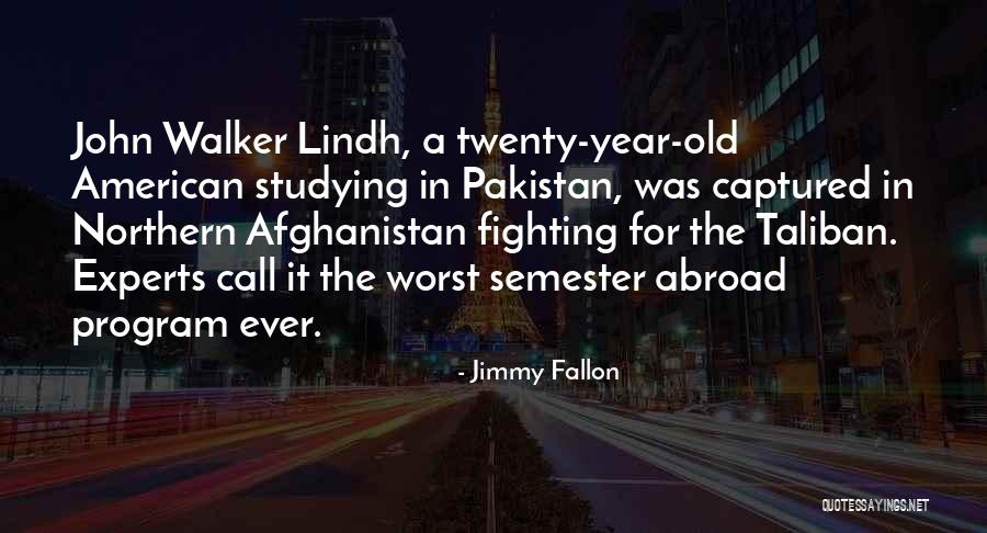 A Year Abroad Quotes By Jimmy Fallon A Year Abroad Quotes By Jimmy Fallon
