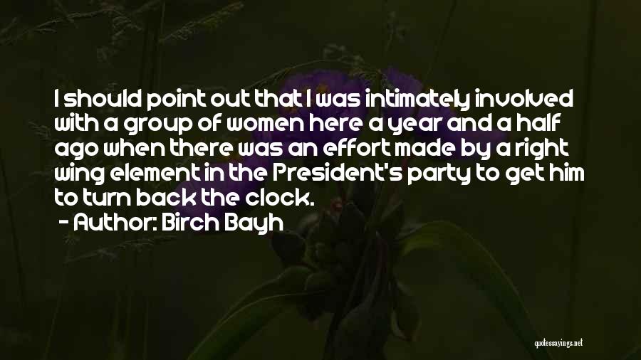 A Year Ago Quotes By Birch Bayh