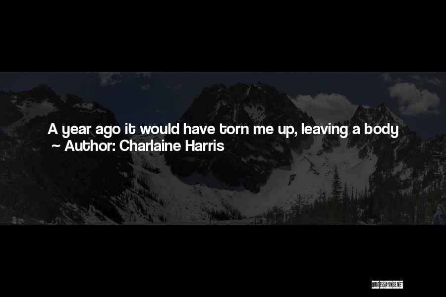 A Year Ago Quotes By Charlaine Harris