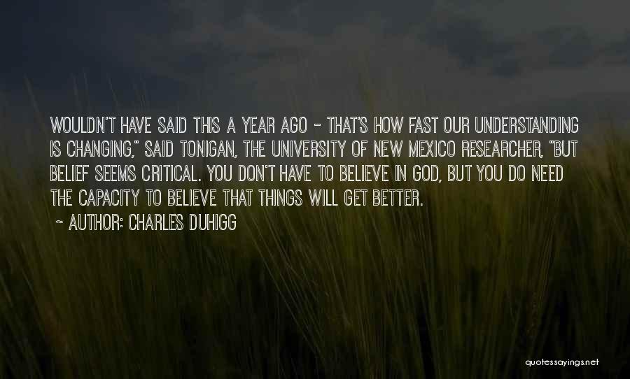 A Year Ago Quotes By Charles Duhigg