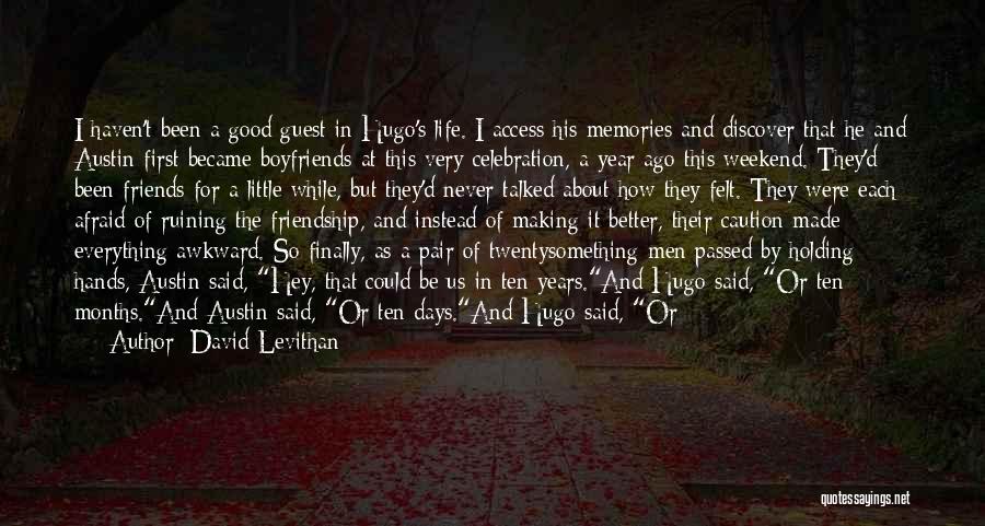 A Year Ago Quotes By David Levithan