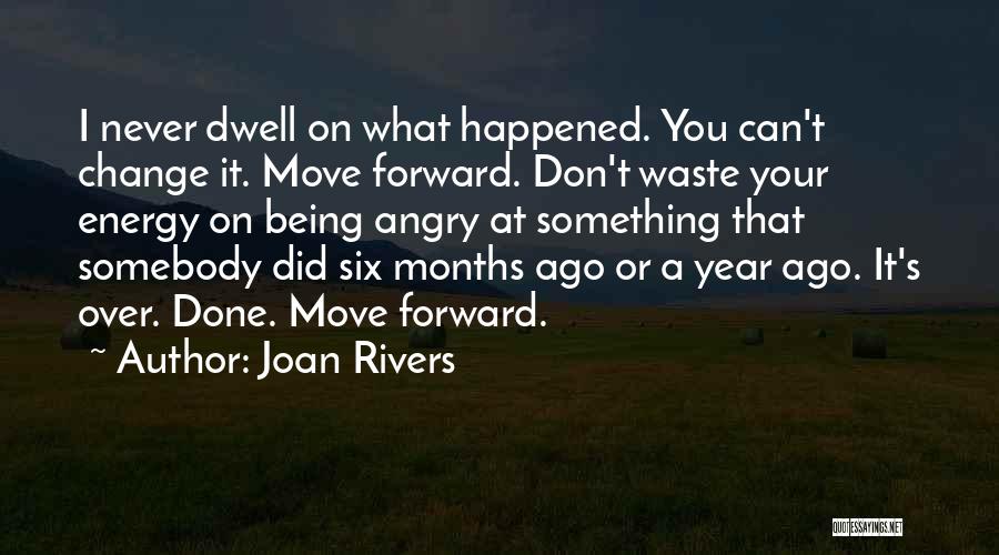 A Year Ago Quotes By Joan Rivers