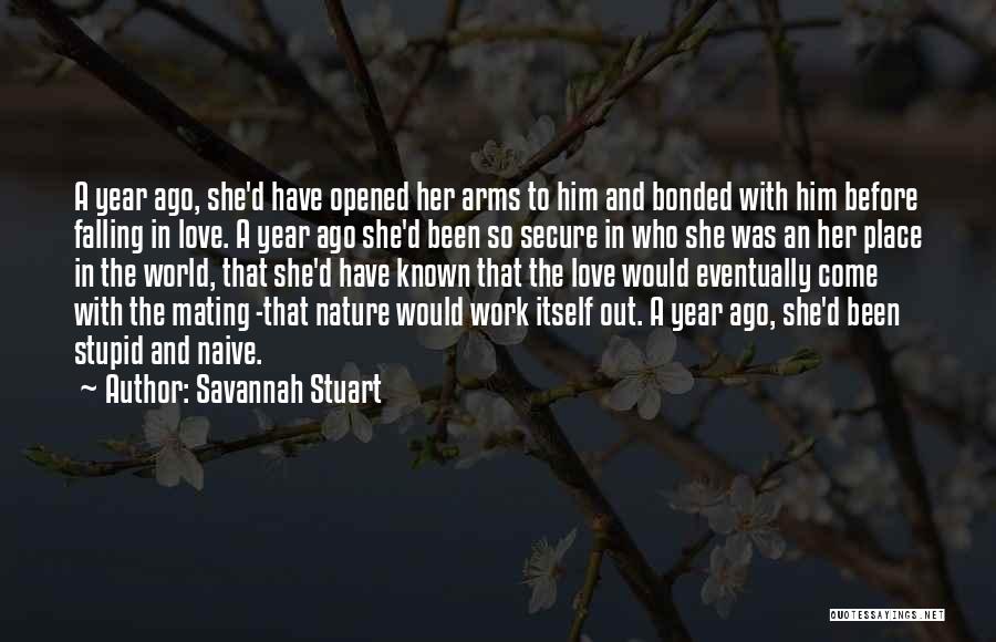 A Year Ago Quotes By Savannah Stuart