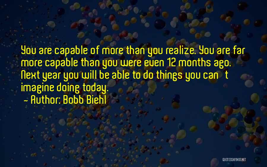 A Year Ago Today Quotes By Bobb Biehl