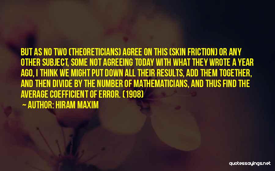 A Year Ago Today Quotes By Hiram Maxim