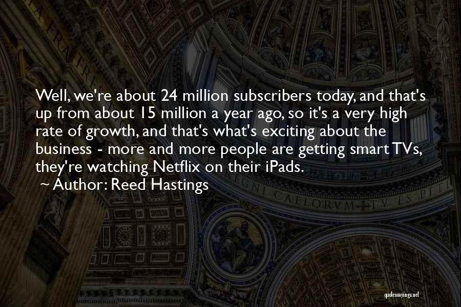 A Year Ago Today Quotes By Reed Hastings