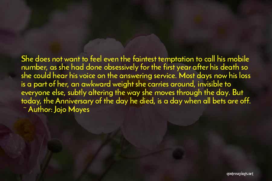 A Year Anniversary Death Quotes By Jojo Moyes