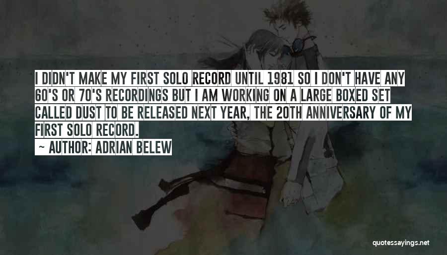 A Year Anniversary Quotes By Adrian Belew