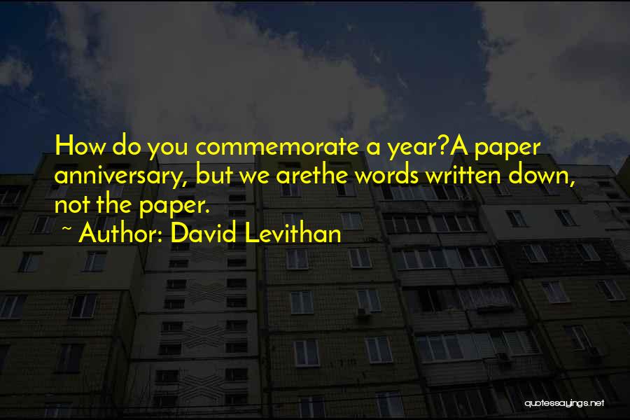 A Year Anniversary Quotes By David Levithan