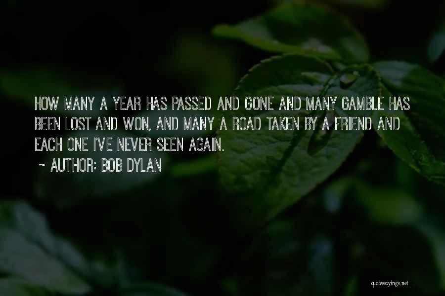 A Year Has Gone By Quotes By Bob Dylan