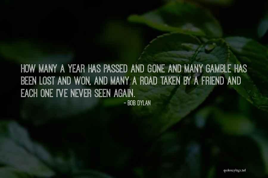 A Year Has Gone By Quotes By Bob Dylan