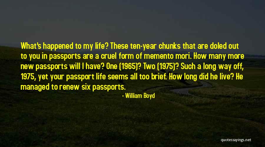 A Year Has Gone By Quotes By William Boyd