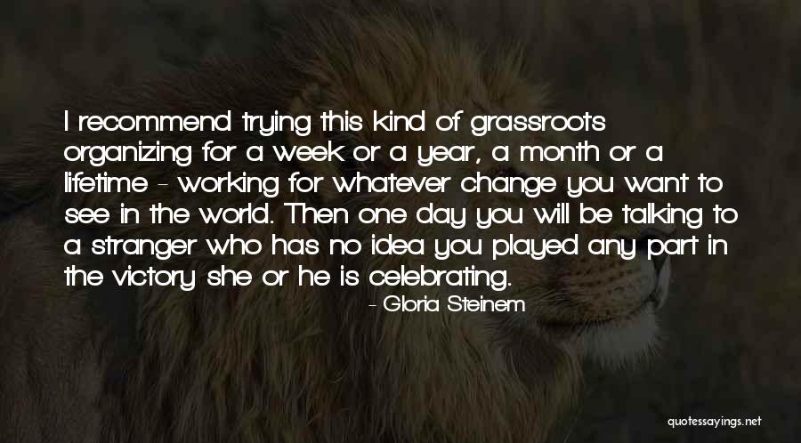 A Year Of Change Quotes By Gloria Steinem A Year Of Change Quotes By Gloria Steinem
