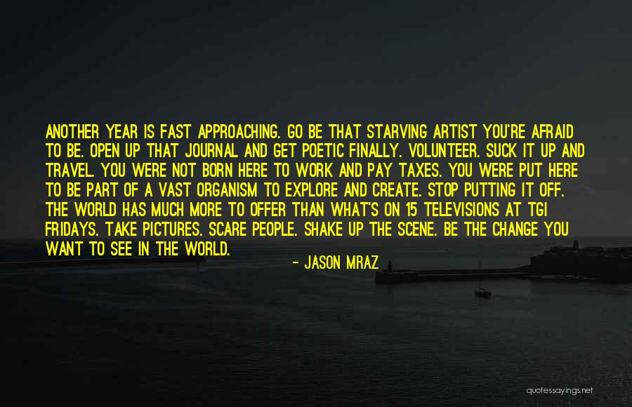 A Year Of Change Quotes By Jason Mraz