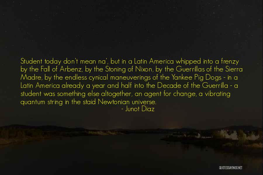 A Year Of Change Quotes By Junot Diaz