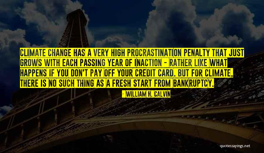 A Year Of Change Quotes By William H. Calvin