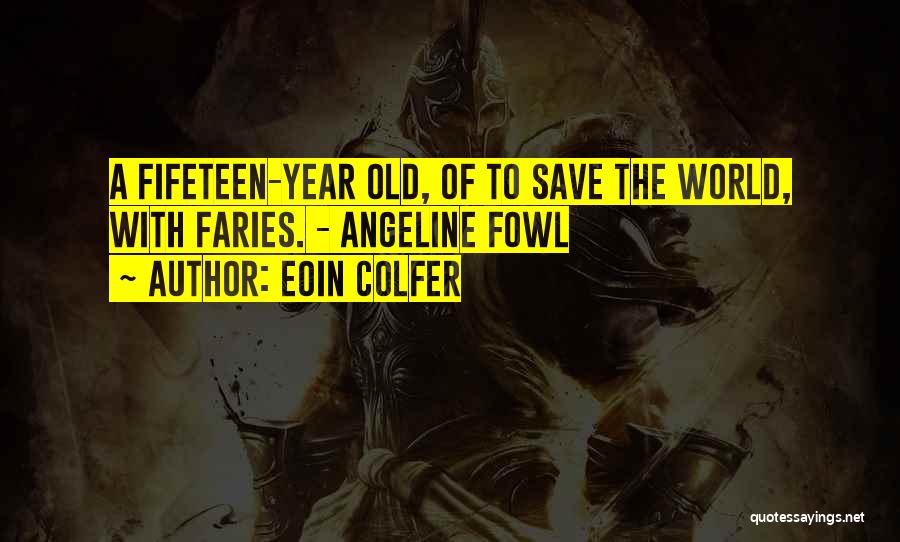 A Year Old Quotes By Eoin Colfer