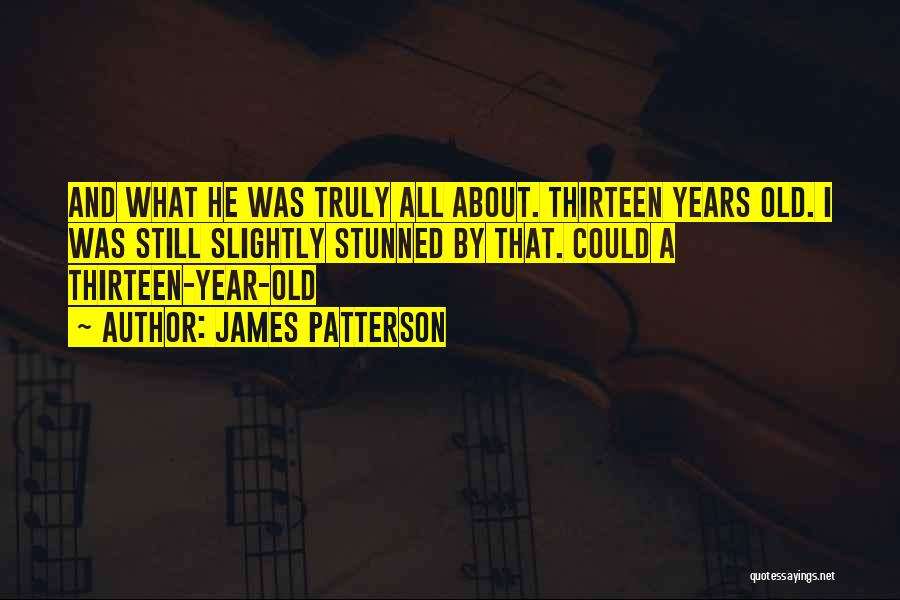 A Year Old Quotes By James Patterson