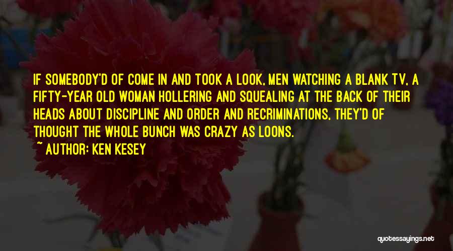 A Year Old Quotes By Ken Kesey