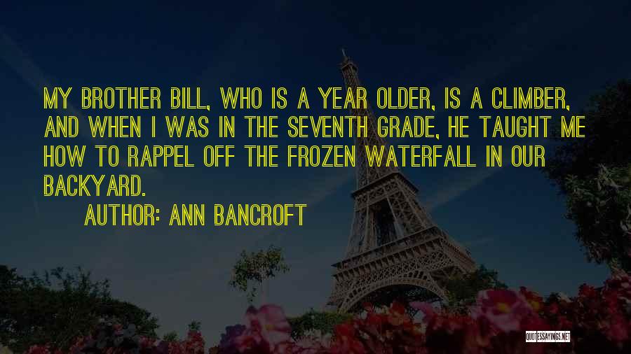 A Year Older Quotes By Ann Bancroft