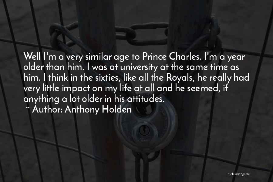 A Year Older Quotes By Anthony Holden