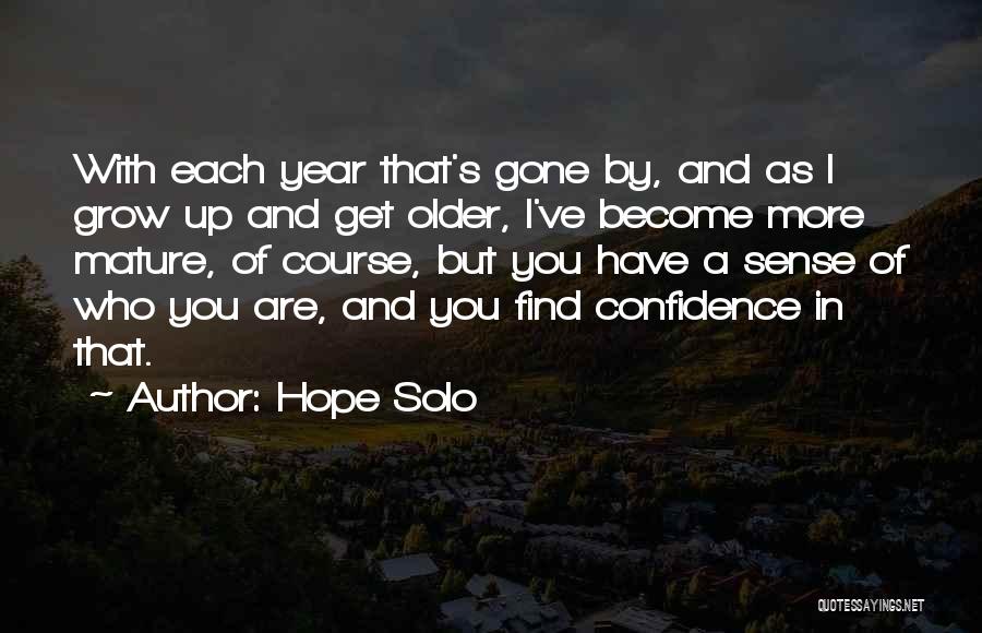 A Year Older Quotes By Hope Solo