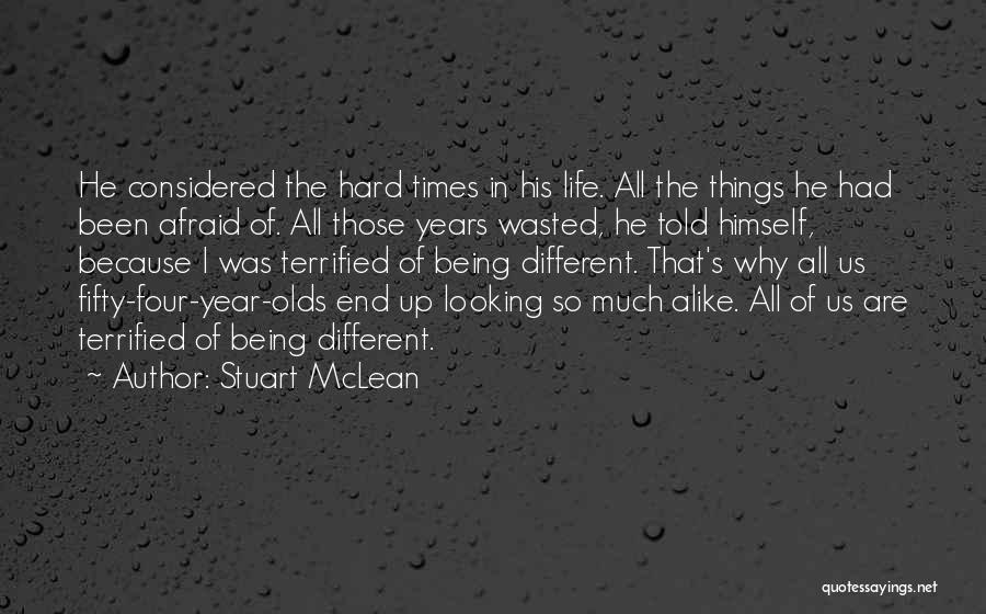 A Year Since You Been Gone Quotes By Stuart McLean