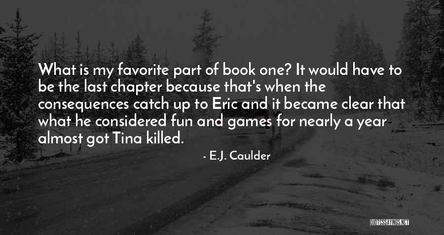 A Year To Clear Quotes By E.J. Caulder A Year To Clear Quotes By E.J. Caulder