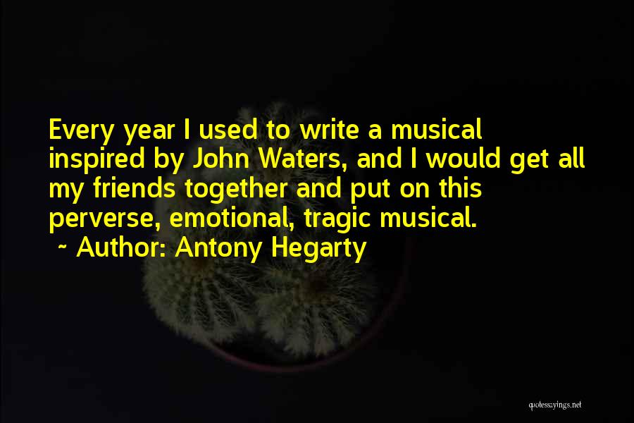 A Year Together Quotes By Antony Hegarty
