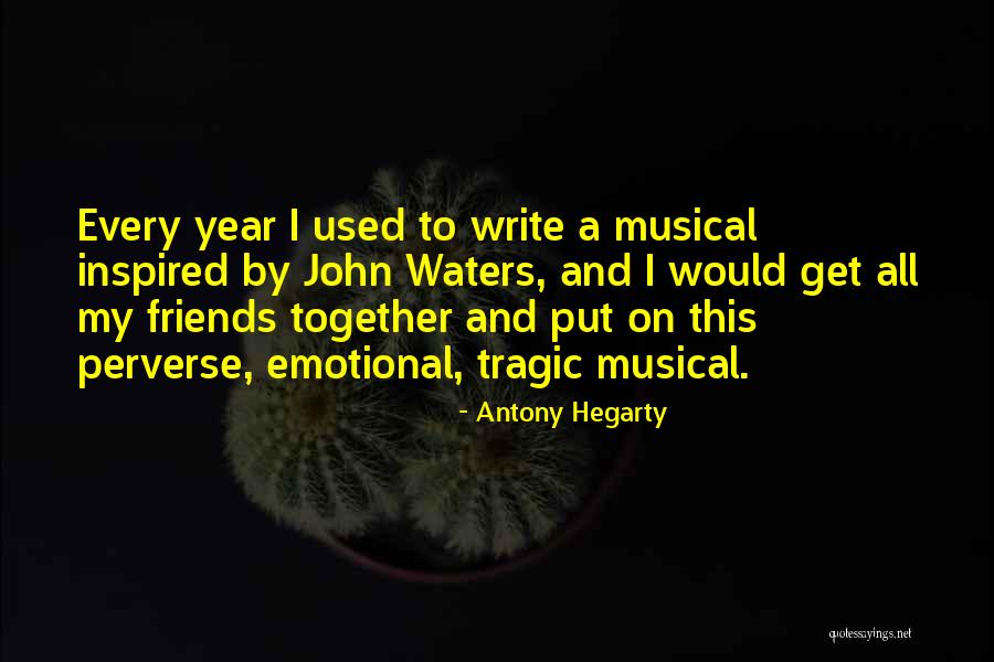 A Year Together Quotes By Antony Hegarty A Year Together Quotes By Antony Hegarty
