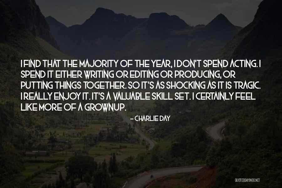 A Year Together Quotes By Charlie Day