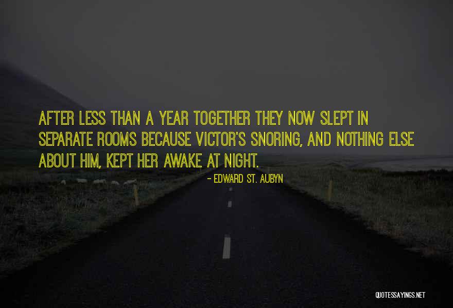 A Year Together Quotes By Edward St. Aubyn A Year Together Quotes By Edward St. Aubyn