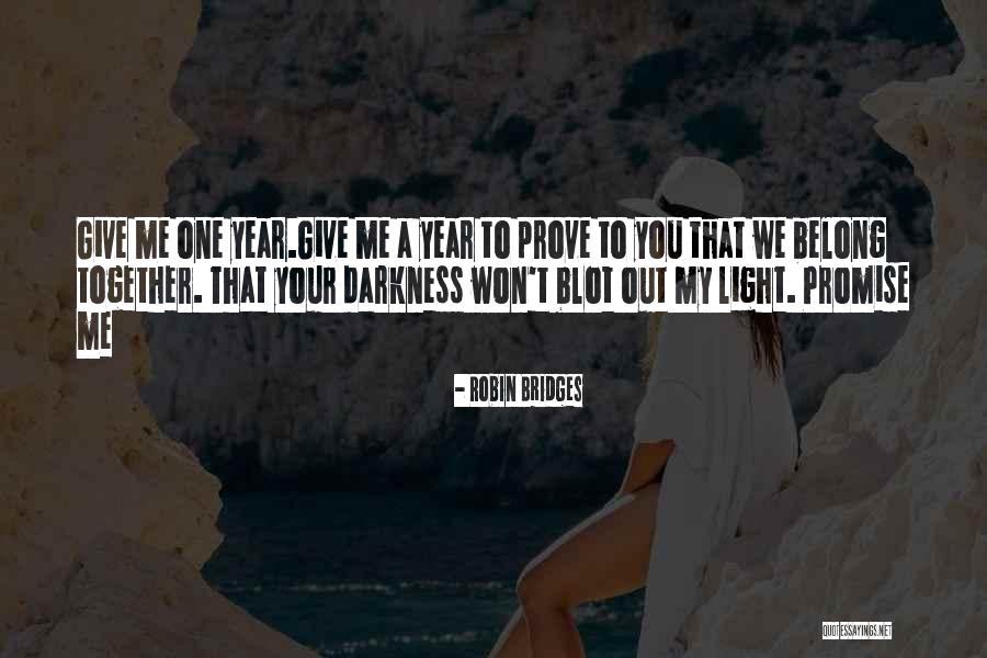 A Year Together Quotes By Robin Bridges A Year Together Quotes By Robin Bridges