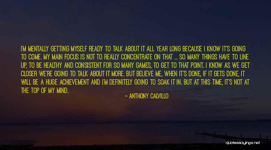 A Year's Time Quotes By Anthony Calvillo