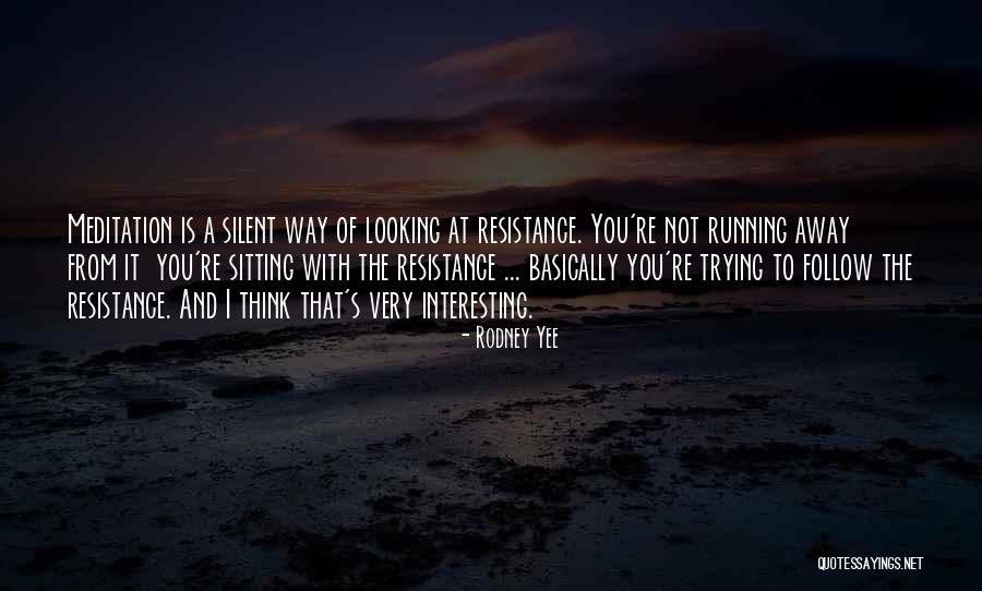 A Yee Quotes By Rodney Yee A Yee Quotes By Rodney Yee