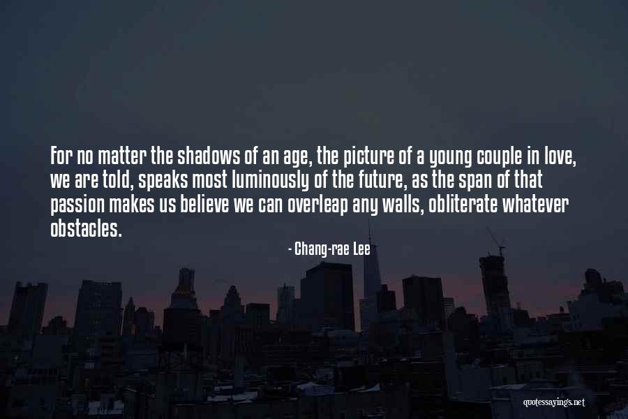 A Young Couple Love Quotes By Chang-rae Lee