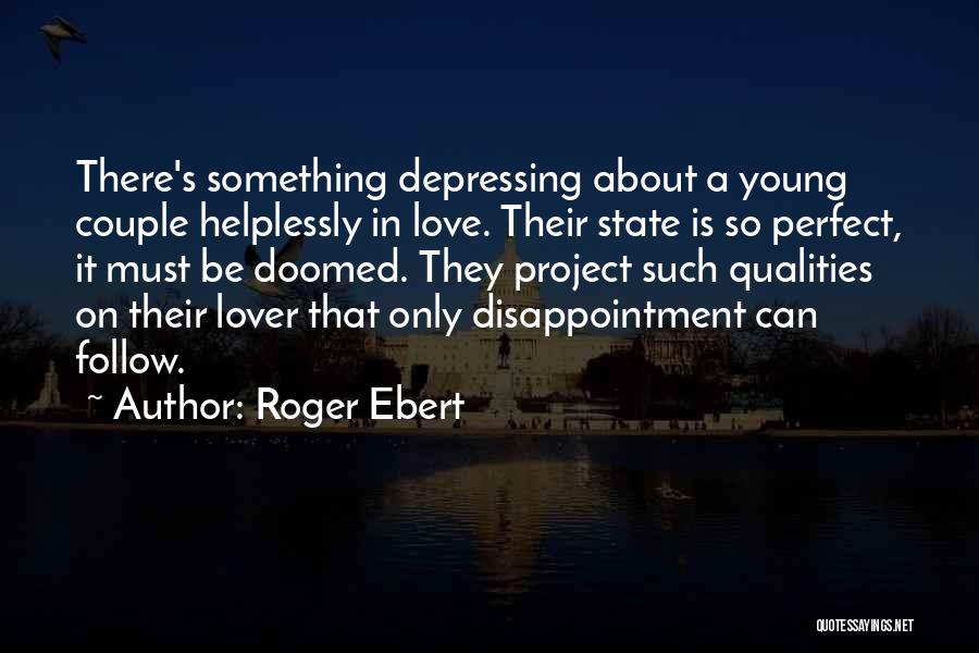 A Young Couple Love Quotes By Roger Ebert