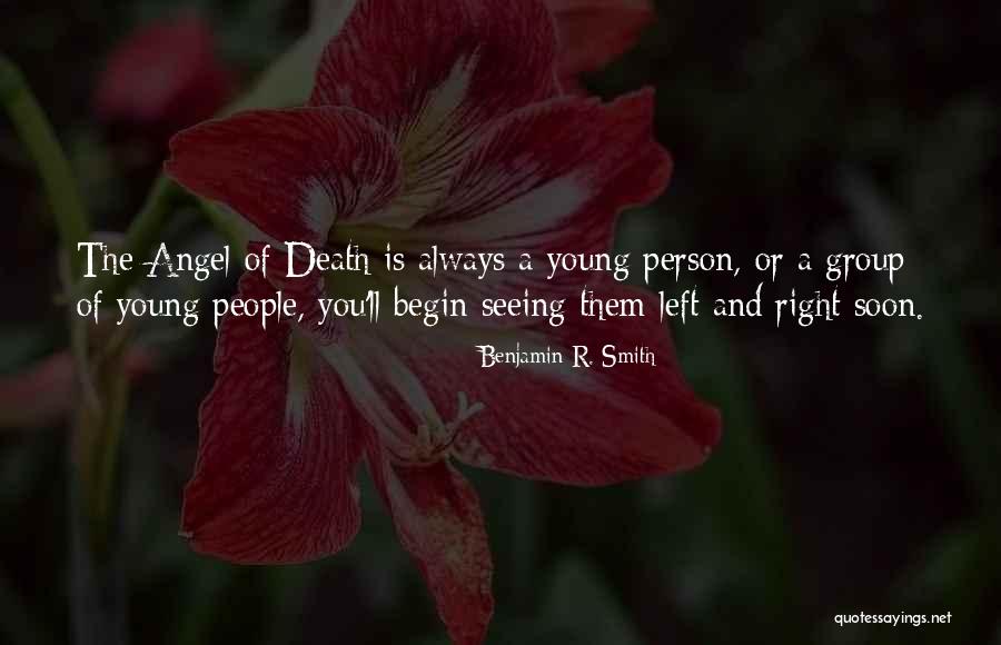 A Young Death Quotes By Benjamin R. Smith A Young Death Quotes By Benjamin R. Smith