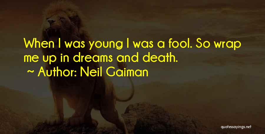 A Young Death Quotes By Neil Gaiman