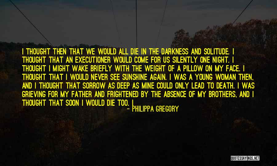 A Young Death Quotes By Philippa Gregory