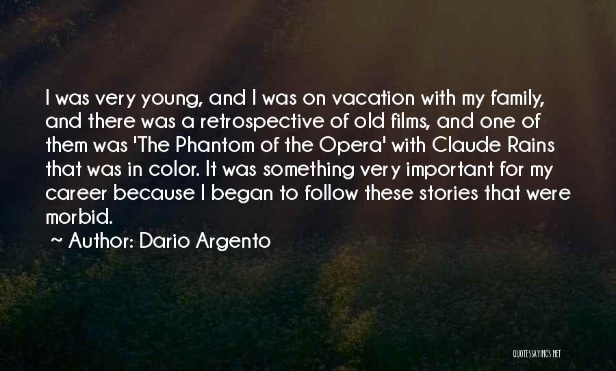 A Young Family Quotes By Dario Argento