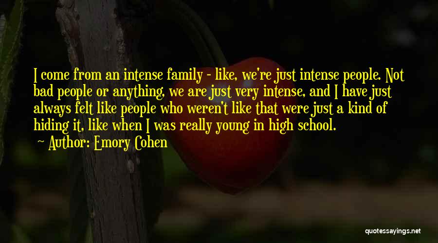 A Young Family Quotes By Emory Cohen