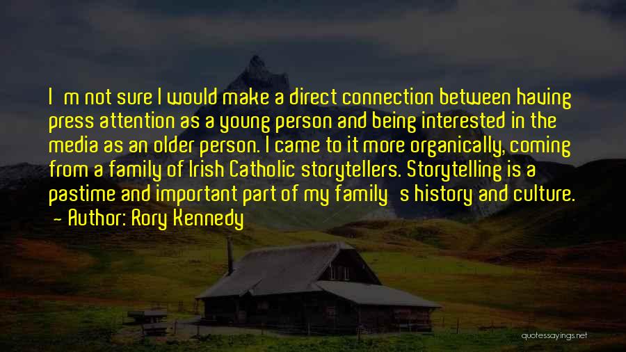 A Young Family Quotes By Rory Kennedy