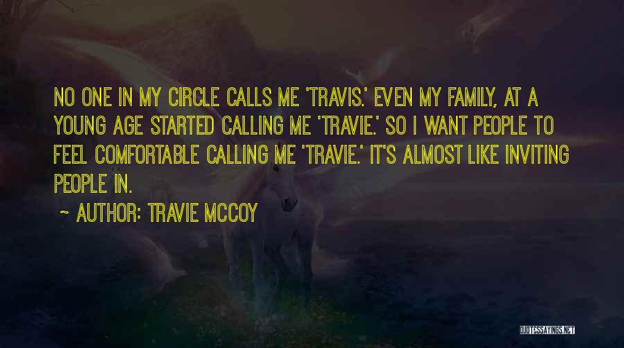 A Young Family Quotes By Travie McCoy