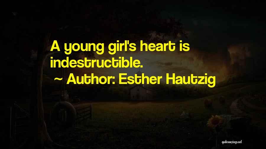 A Young Heart Quotes By Esther Hautzig