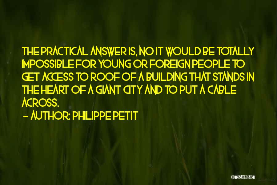 A Young Heart Quotes By Philippe Petit