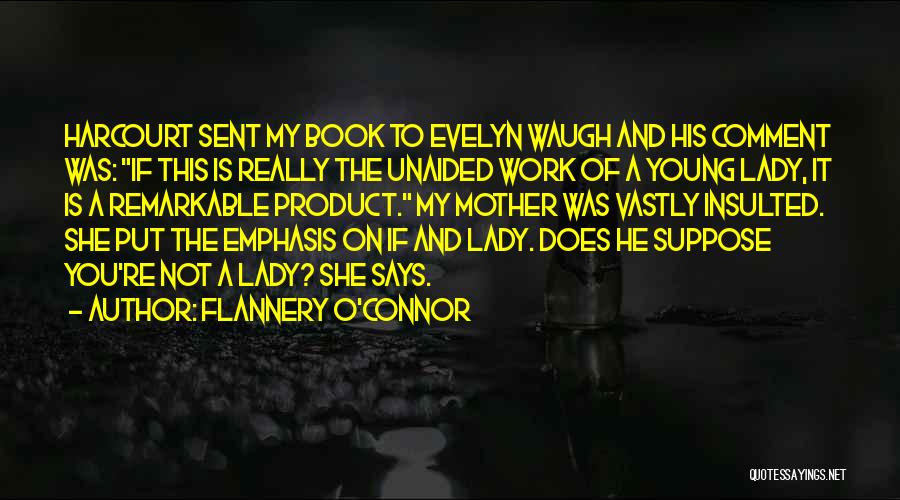 A Young Lady Quotes By Flannery O'Connor
